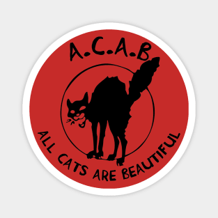 All Cats Are Beautiful (ACAB) Magnet